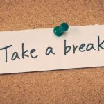 Great Tips for Balancing a Busy Workload More Effectively – Take Regular Breaks