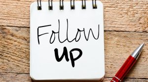 Follow Up Regularly