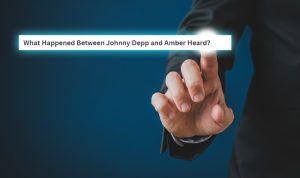 What Happened Between Johnny Depp and Amber Heard?